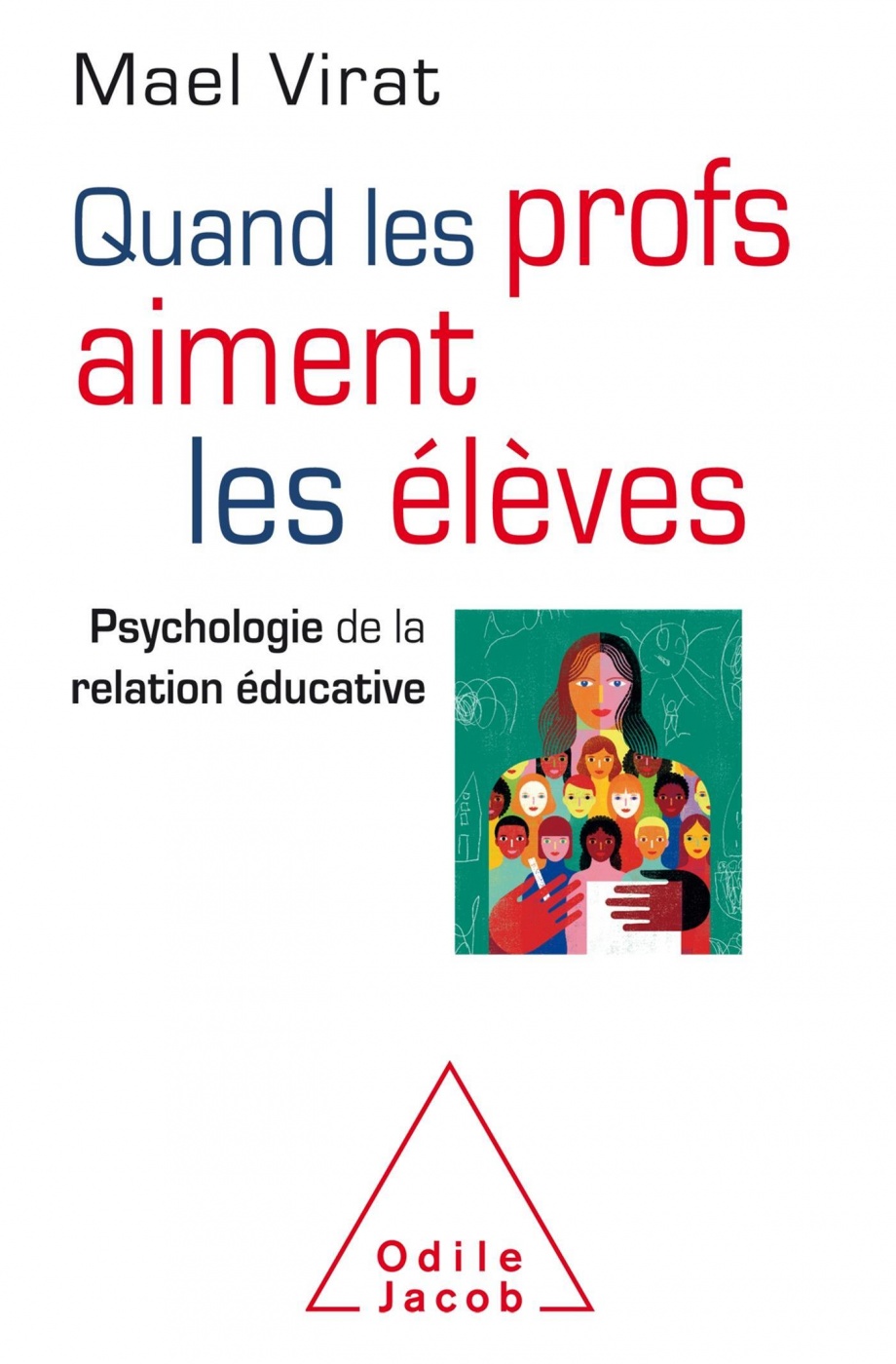 Image Quand les profs aiment les élèves : psychologie de la relation éducative