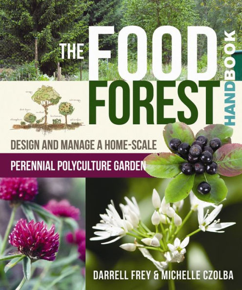 Image The food forest handbook : design and manage a home-scale perennial polyculture garden