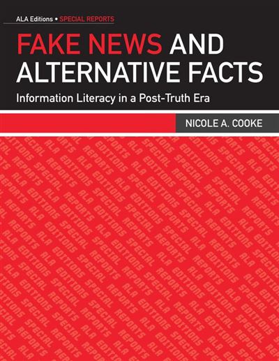 Image Fake news and alternative facts : information literacy in a post-truth era