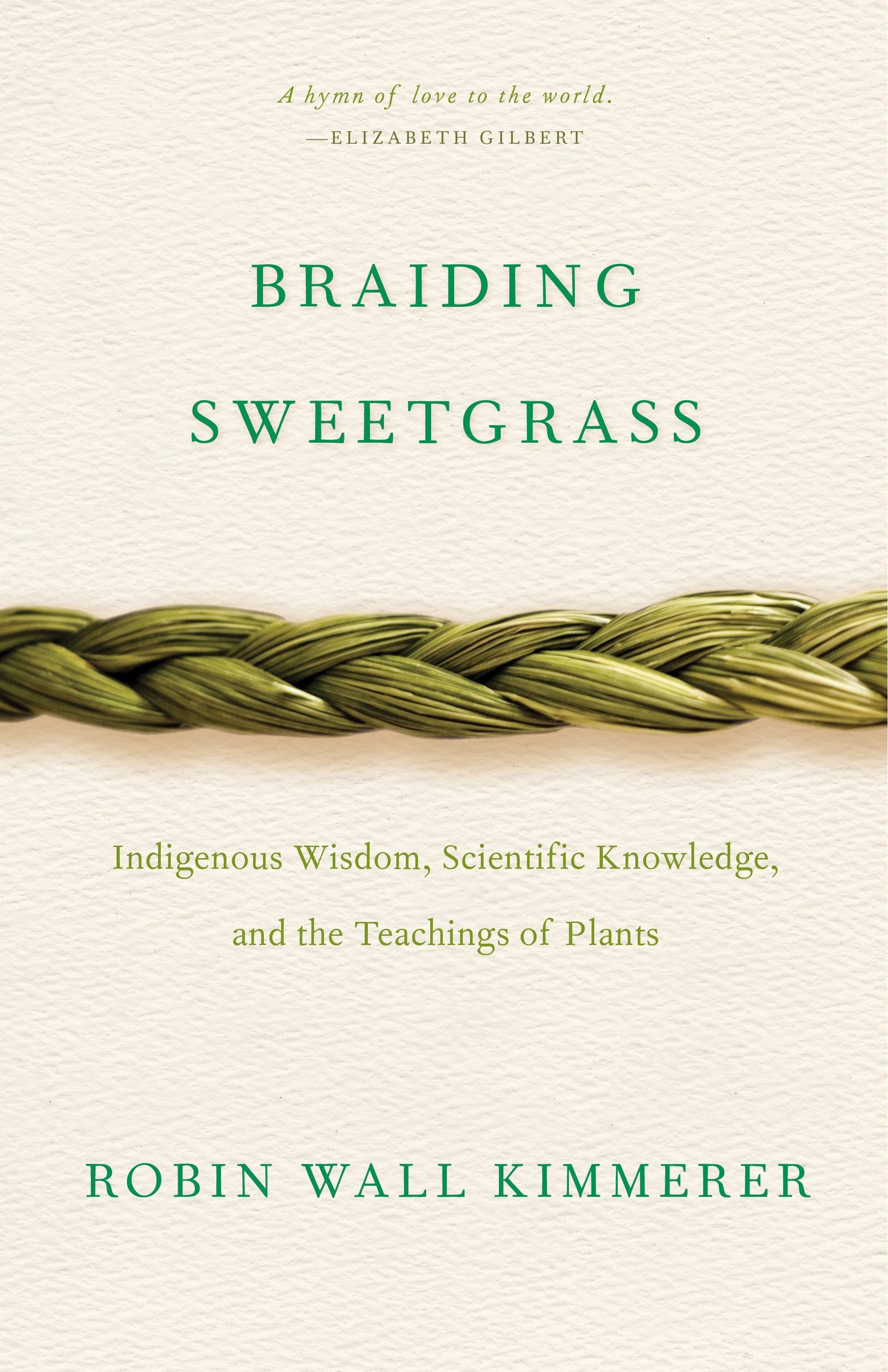 Image Braiding sweetgrass : Indigenous wisdom, scientific knowledge and the teachings of plants