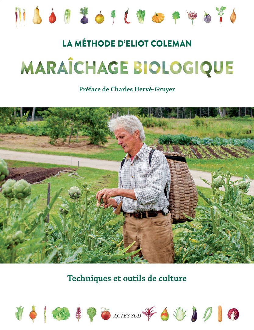 Image Maraîchage biologique : la méthode d'Eliot Coleman : techniques et outils de culture