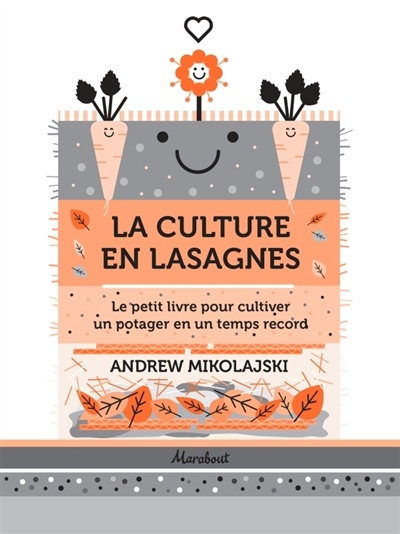 Image La culture en lasagnes : le petit livre pour cultiver un potager en un temps record