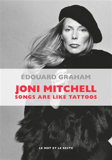 Image Joni Mitchell : songs are like tattoos